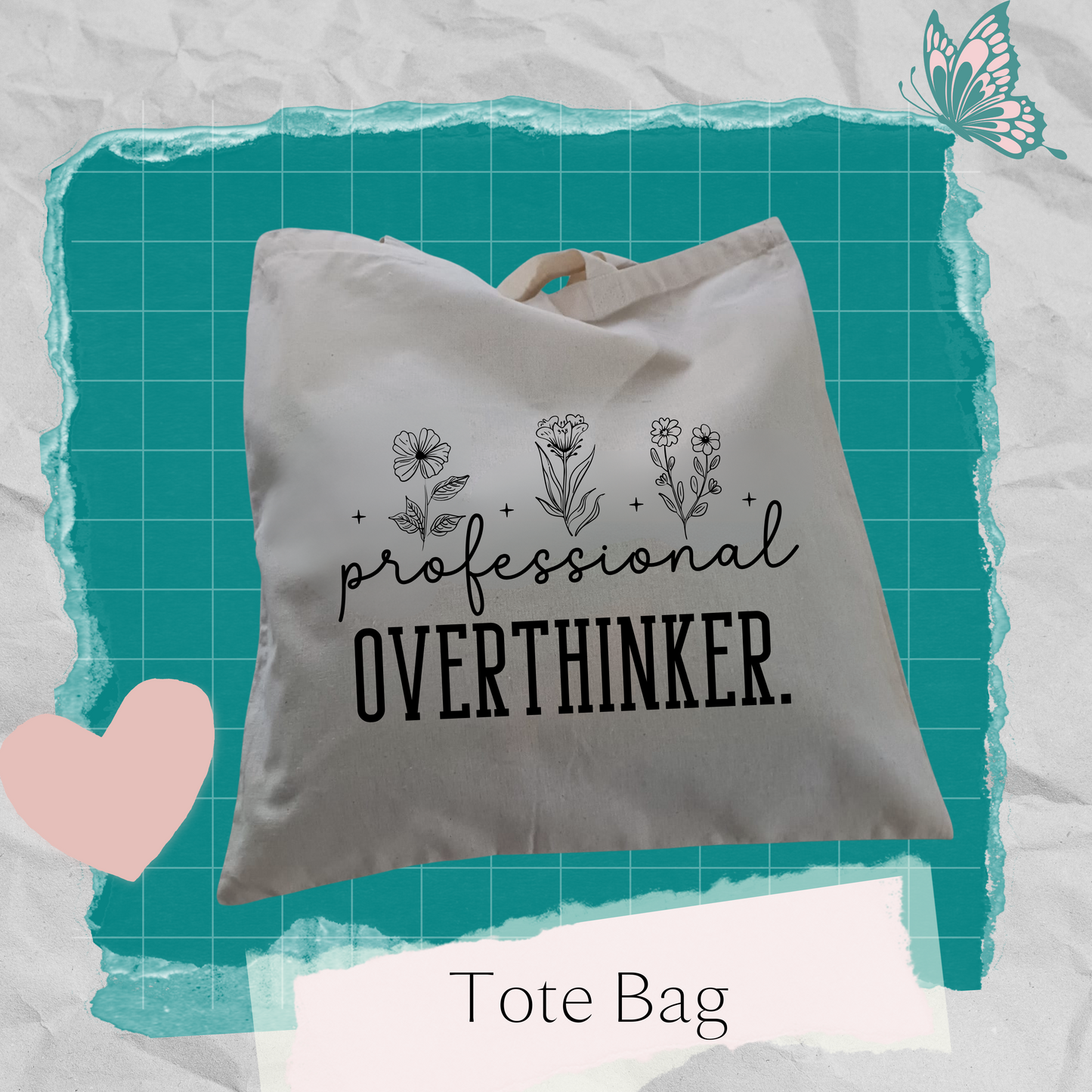 Tote Bag -Professional Over-Thinker